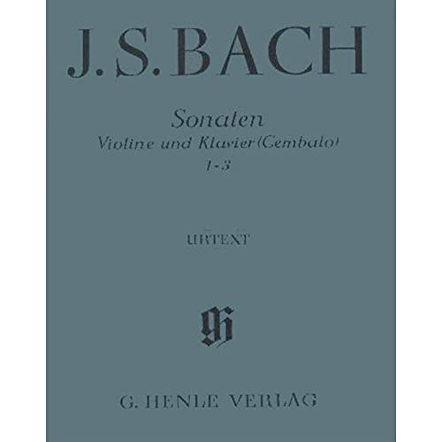 Sonaten für Violine und Klavier (Cembalo) 1-3 BWV 1014-1016; Violine und Klavier: Besetzung: Violine und Klavier (G. Henle Urtext-Ausgabe)